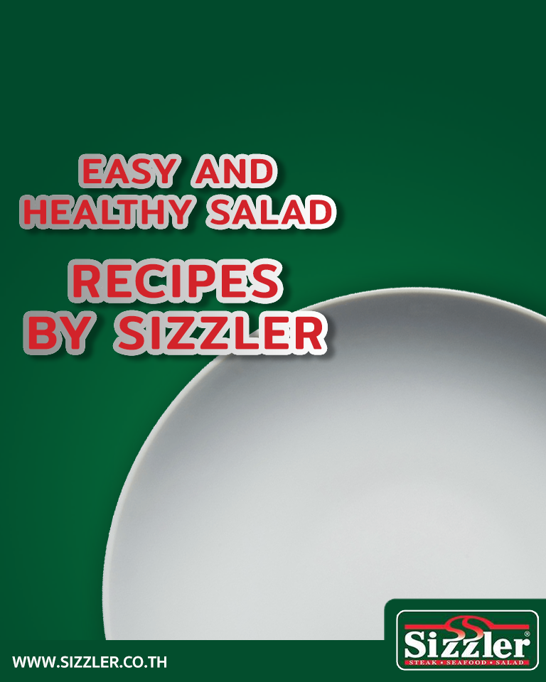 3 Easy and healthy salad recipes by Sizzler